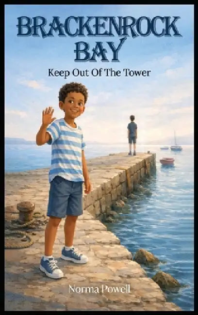 Brackenrock Bay: Keep Out Of The Tower by Norma Powell