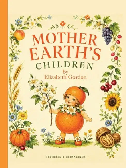 Mother Earth's Children by Elizabeth Gordon