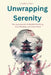 Unwrapping Serenity: The Japanese Art of Mindful Breathing, Calm Routines, and Inner Peace by Clara Still, Openai