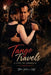 Tango Travels: A Life in Embrace by Iftikhar Shallwani
