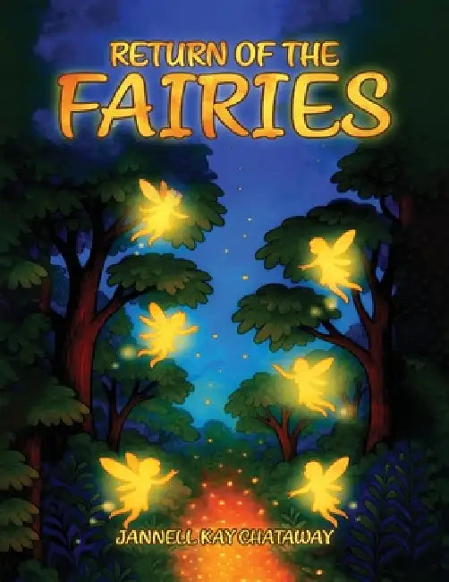 Return of the Faries by Jannell Chataway