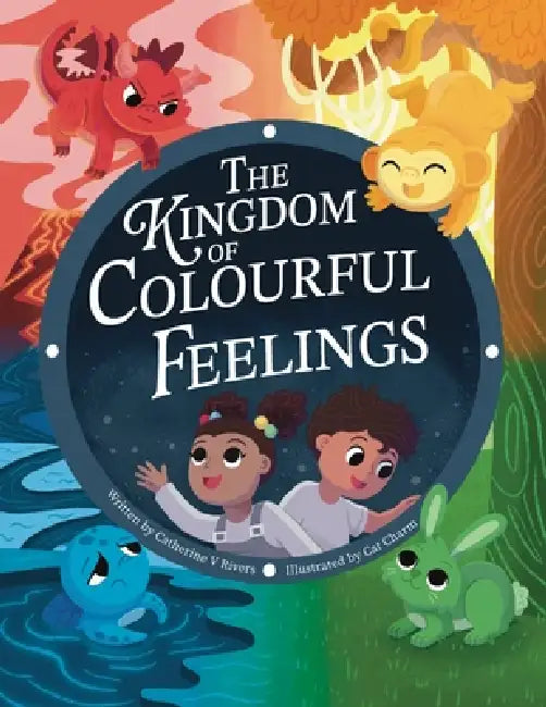 The Kingdom of Colourful Feelings by Catherine V. Rivers, Cat Charm