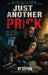 Just Another Prick by Stephen Joslyn