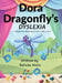 Dora Dragonfly's Dyslexia by Belinda Wells
