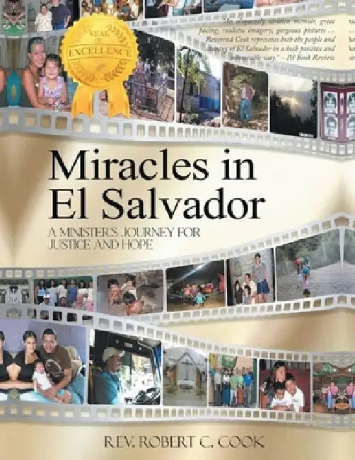 Miracles In El Salvador: A Minister's Journey for Justice and Hope by Robert C. Cook