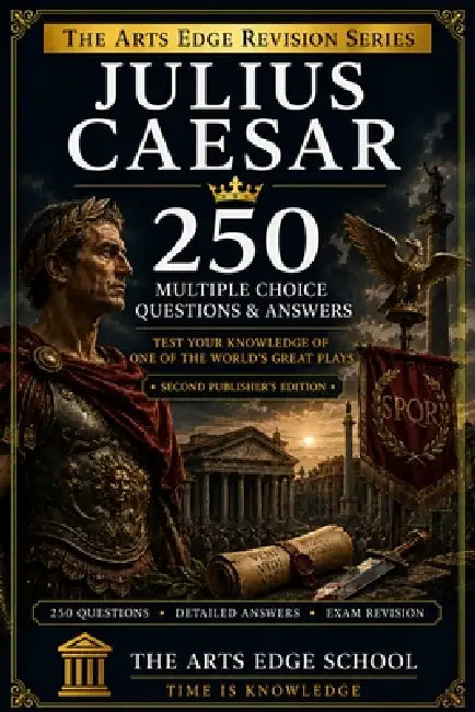Julius Caesar: 250 Multiple Choice Questions & Answers by Ian Mac