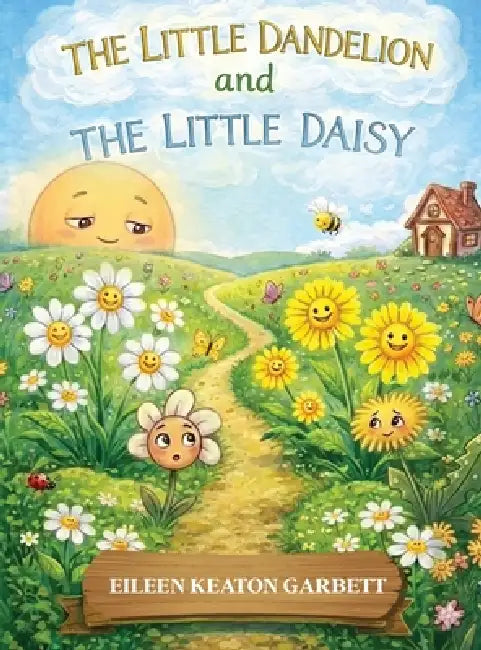 The Little Dandelion and The Little Daisy by Eileen Keaton Garbett