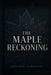 The Maple Reckoning by Ibrahem Almahawe