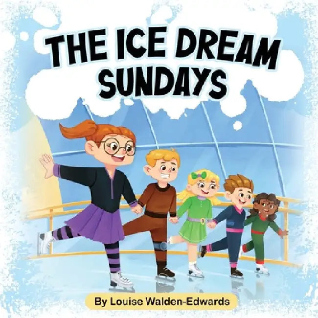 The Ice Dream Sundays by Walden-Edwards, Louise