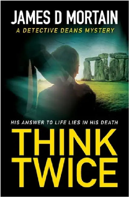 Think Twice: A Detective Deans Mystery by Mortain, James D.
