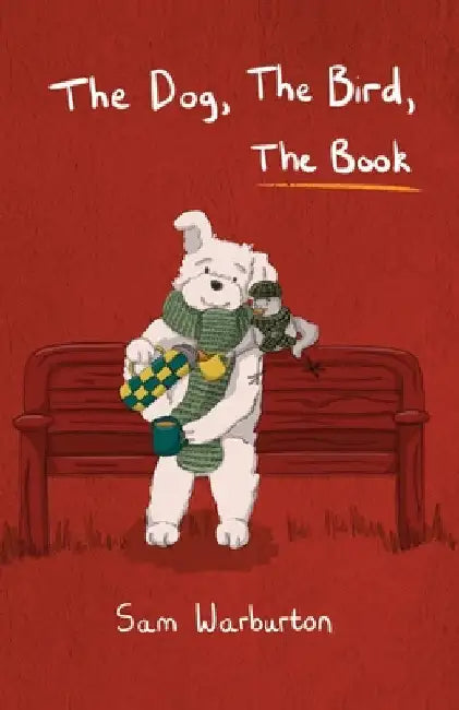 The Dog, The Bird, The Book by Warburton, Sam
