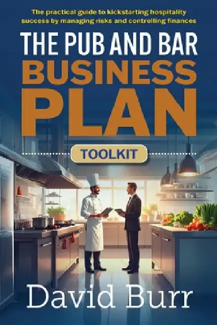 The Pub and Bar Business Plan Toolkit by Burr, David