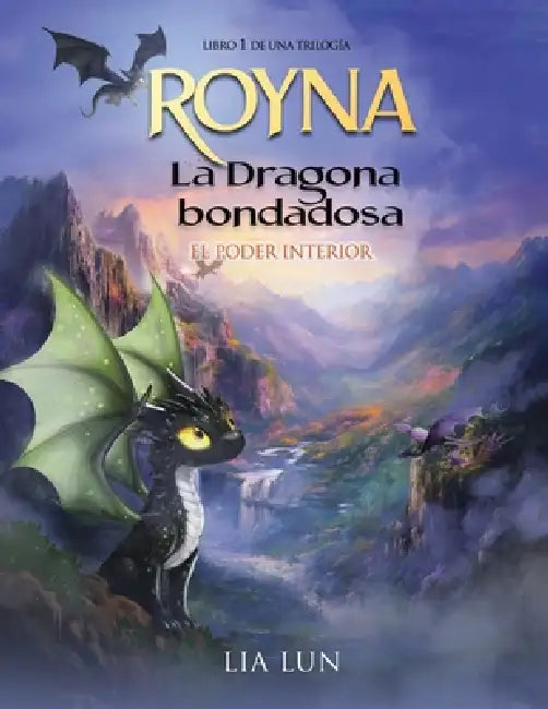 Royna, La Dragona Bondadosa: El poder interior by Lia Lun