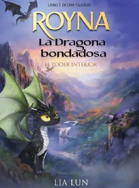 Royna, La Dragona Bondadosa: El poder interior by Lia Lun
