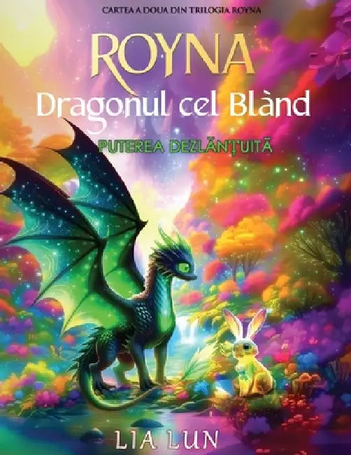 Royna, Dragonul cel Blând - Puterea Dezlănțuită by Lun