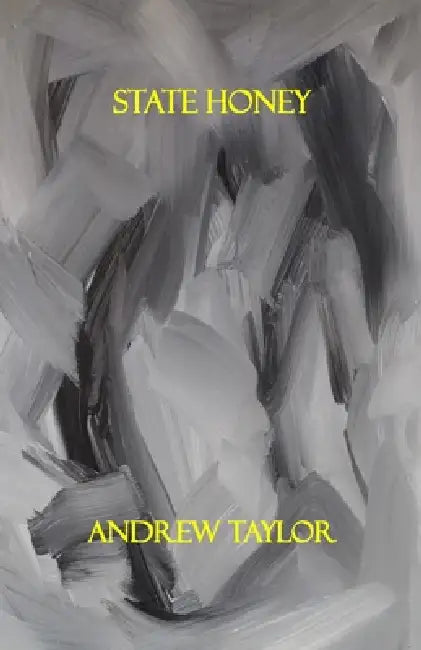State Honey by Andrew Taylor