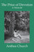 The Price of Devotion: A Memoir by Anthea Church