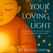 Your Loving Light by Rhian Gwen