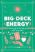 Big Deck Energy. The LazyGirlsGuide on How to Glow up and Grow up with Tarot Cards by K. L. Edgar