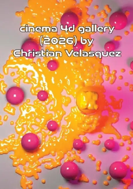 Cinema 4D Gallery 2026 by Chrisitian Velasquez