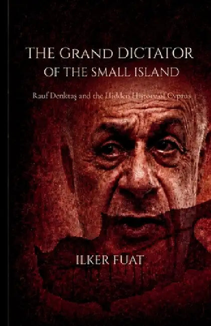 The Grand Dictator of The Small Island by Ilker Fuat