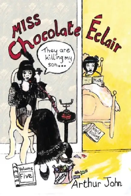 Chocolate Éclair: Volume Five by Arthur Pk John, Mary Bland