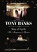 Tony Banks: Man of Spells - The Magician of Genesis by Mario Giammetti