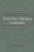 The First Five Years of the Field Day Theatre Company by Michelle Griffin
