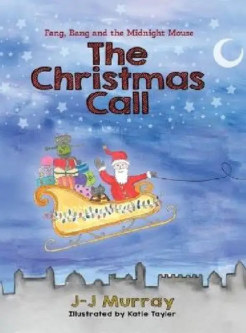 The Christmas Call: Fang & Bang Book 3: A Funny Cat Mystery Adventure for Age 4-8 by J-J Murray