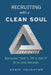 Recruiting with a Clean Soul: Because sell it, fill it, bill it is so last decade by Zandy Houghton