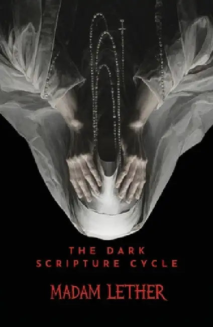 The Dark Scripture Cycle by Madam Lether