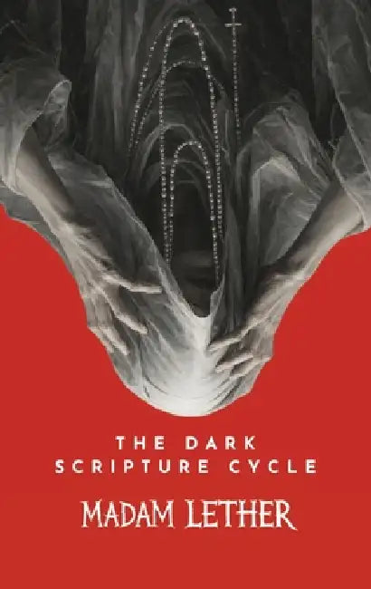The Dark Scripture Cycle by Madam Lether
