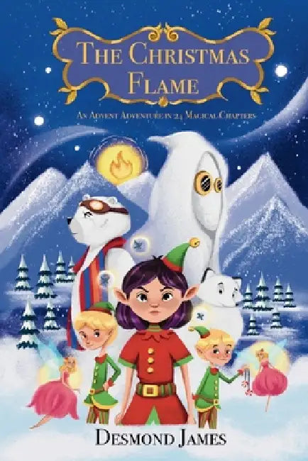 The Christmas Flame by Desmond James