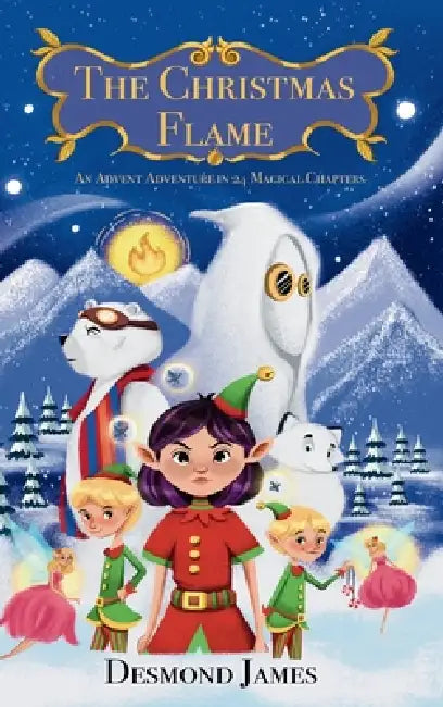 The Christmas Flame by Desmond James
