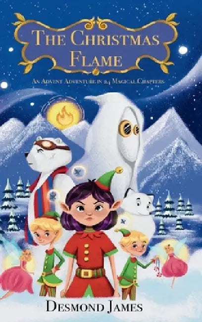 The Christmas Flame - with full colour illustrations by Desmond James