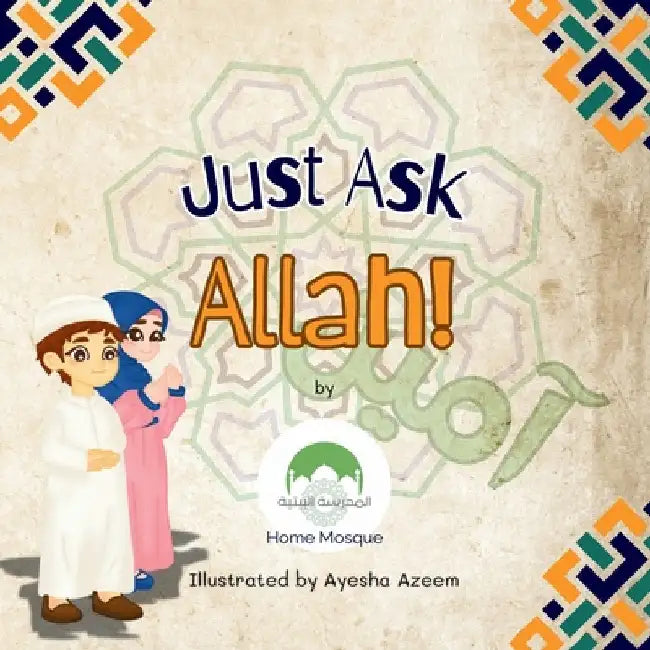 Just Ask Allah! by Mosque, Home