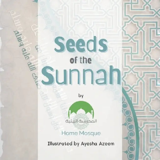Seeds of the Sunnah by Mosque, Home