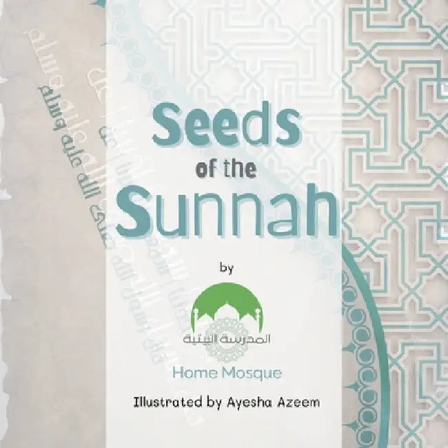 Seeds of the Sunnah by Mosque, Home