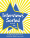 Interviews Sorted: A guide to job interviews by Heather Watt