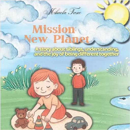 Mission: New Planet: A story about siblings, understanding, and the joy of being different together by Tane, Mihaela