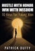 Hustle With Honor Win With Wisdom: 10 Keys for Young Men by Patrick Duffy