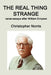 The Real Thing Strange by Christopher Norris