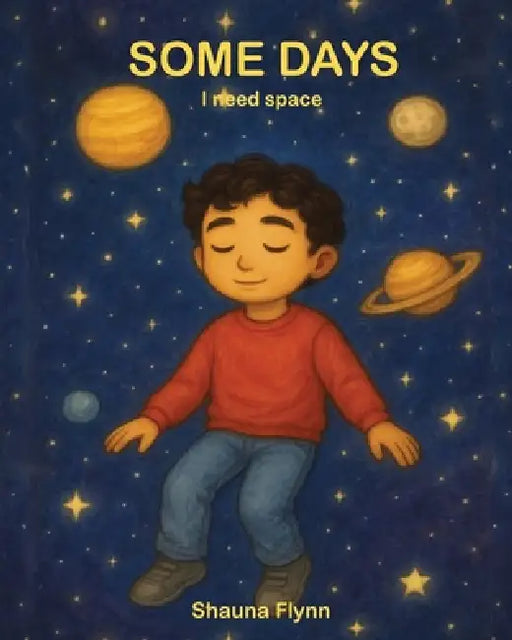 Some days I need space by Shauna Flynn