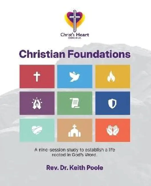 Christian Foundations by Keith Poole