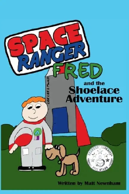 Space Ranger Fred and the Shoelace Adventure by Matt Newnham, Richie Williams