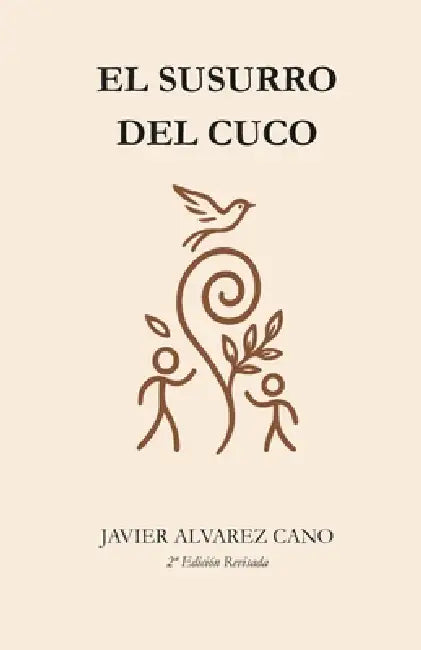El Susurro del Cuco: La primera entrega de una saga de fantasía para jóvenes lectores y adultos curiosos by Javier Alvarez Cano