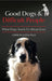 Good Dogs and Difficult People: What Dogs Teach Us About Love by Chris Blazina