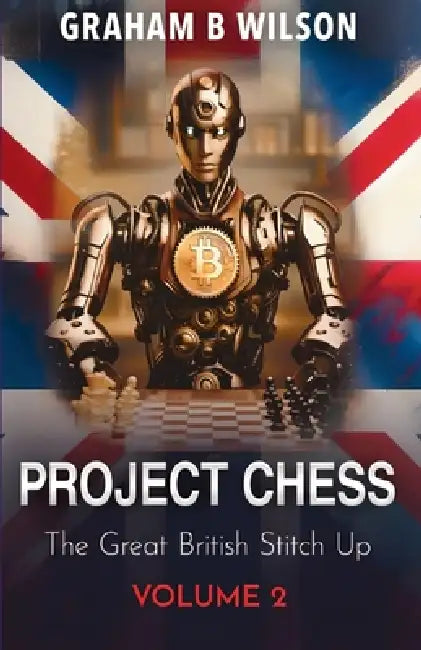 Project Chess: The Digital Takeover by Graham Wilson