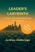 Leader's Labyrinth by Andrew N. Wallbridge