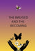 The Bruised And The Becoming